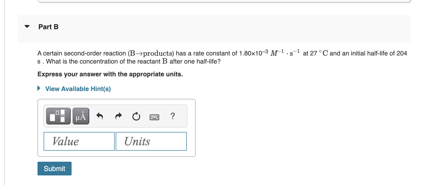 Solved A Certain Second-order Reaction ( B→ Products) Has A | Chegg.com