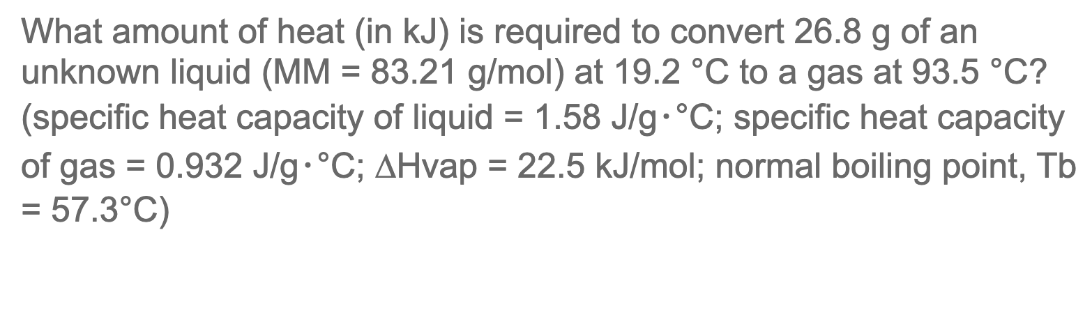 Solved What amount of heat (in kJ ) is required to convert | Chegg.com