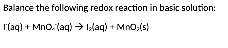 Solved Balance the following redox reaction in basic | Chegg.com