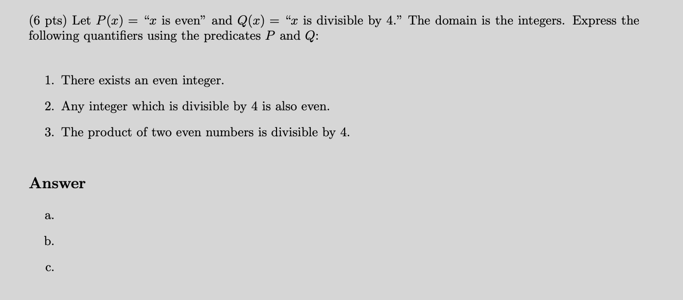 Solved 6 Pts Let P X X Is Even And Q X X Is