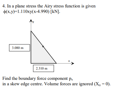 Solved 4. In a plane stress the Airy stress function is | Chegg.com