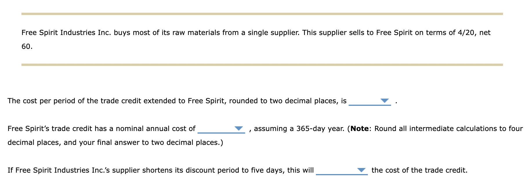 Solved Free Spirit Industries Inc. buys most of its raw | Chegg.com