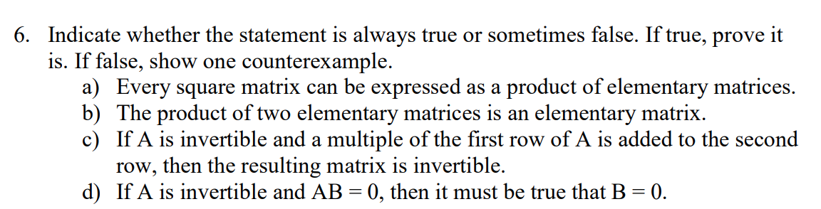 Solved 6. Indicate whether the statement is always true or | Chegg.com