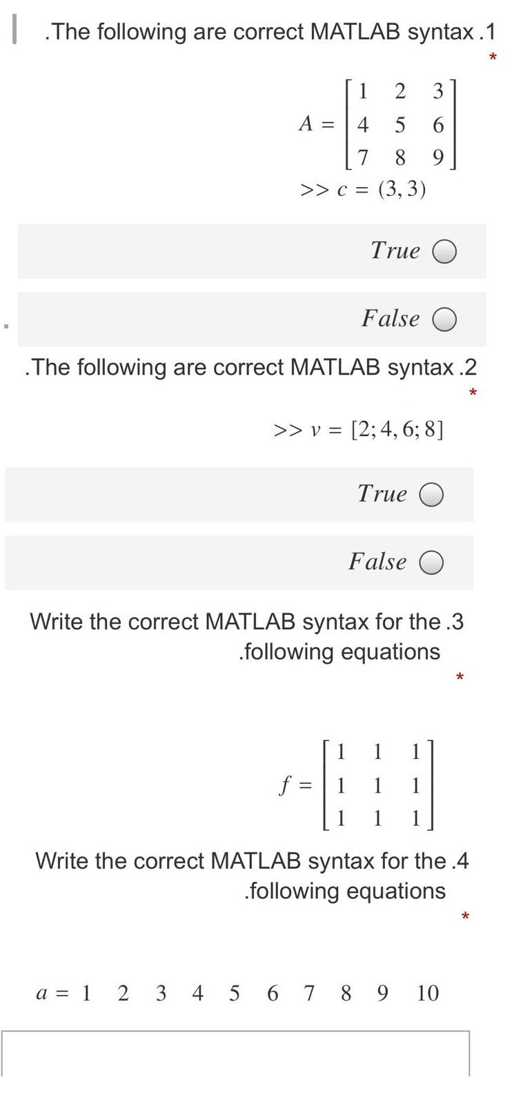 Solved The following are correct MATLAB syntax. 1 * = 1 2 3 | Chegg.com