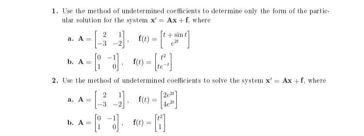 Solved 1. Use the method of undetermined coefficients to | Chegg.com