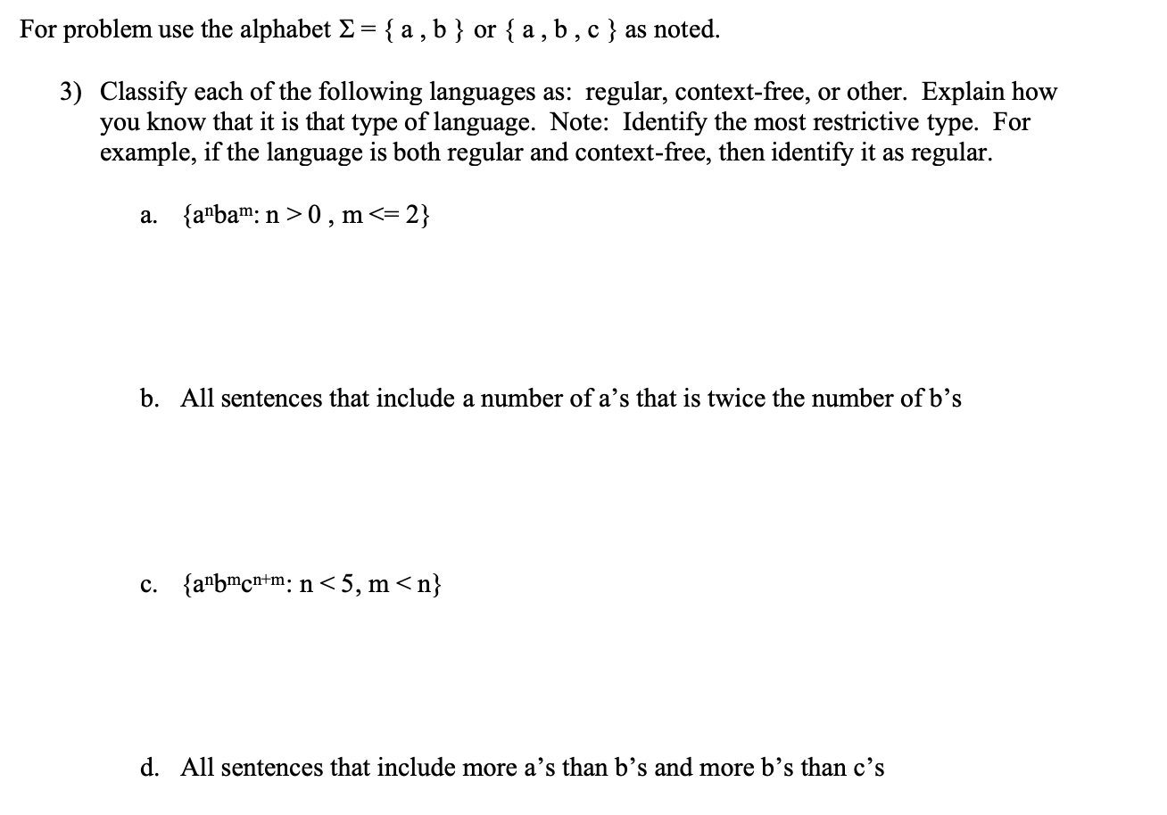 Solved For Problem Use The Alphabet ? = {a,b} Or {a,b,c} As | Chegg.com