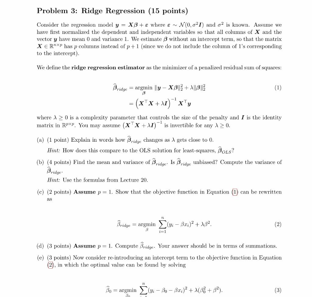 Solved Problem 3: Ridge Regression (15 points) Consider the | Chegg.com