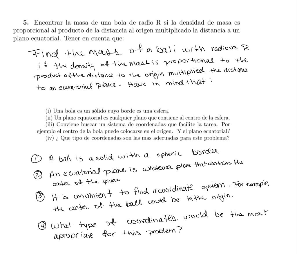 5. Encontrar la masa de una bola de radio \( R \) si la densidad de masa es proporcional al producto de la distancia al orige