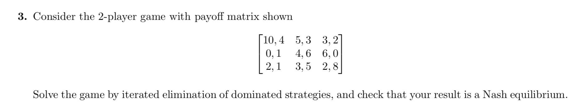 Solved 3. Consider the 2-player game with payoff matrix | Chegg.com
