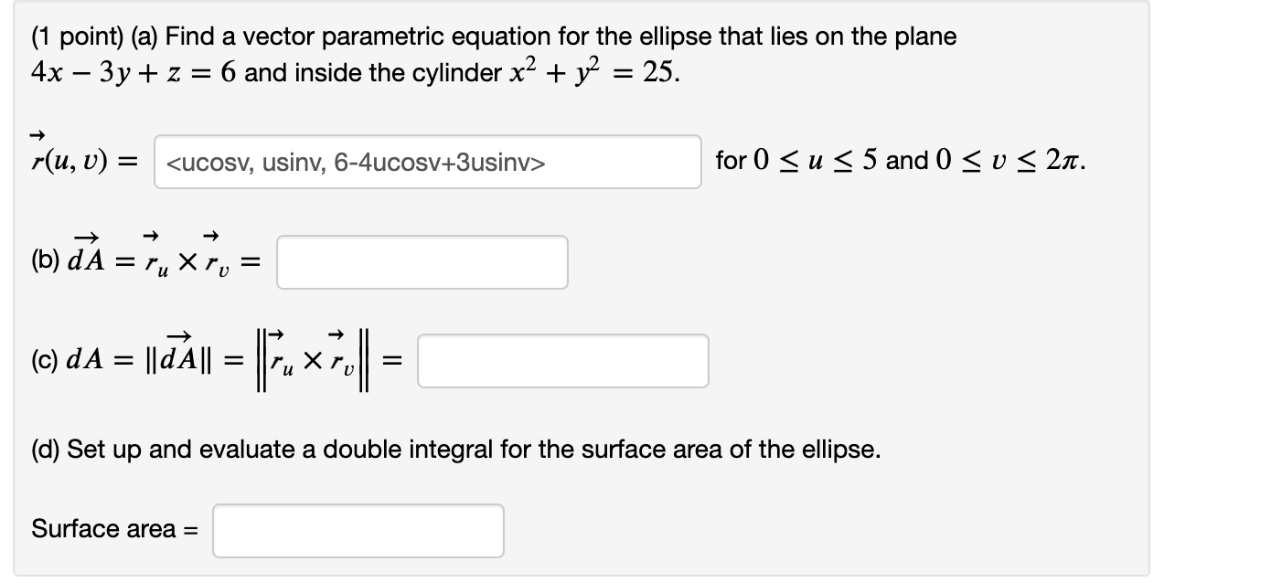 Solved (1 point) (a) Find a vector parametric equation for