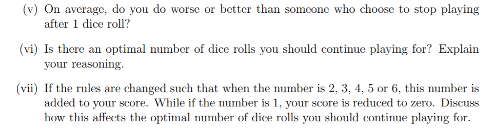 Solved Consider A Dice Game With The Following Rules: • All 