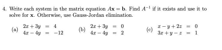 Solved 4. Write each system in the matrix equation Ax=b. | Chegg.com