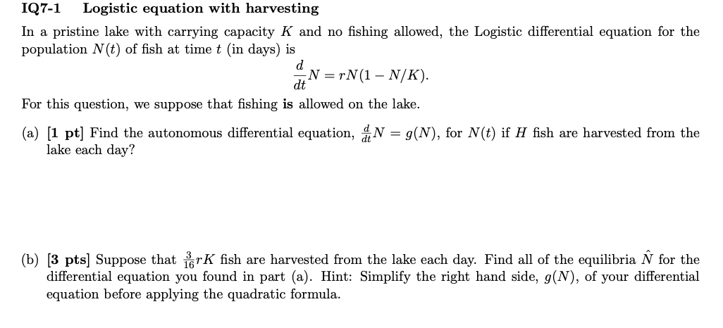 Solved Iq7 1 Logistic Equation With Harvesting In A Prist Chegg Com