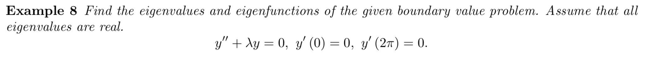 Solved Example 8 Find the eigenvalues and eigenfunctions of | Chegg.com