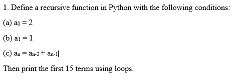 Solved 1. Define a recursive function in Python with the | Chegg.com