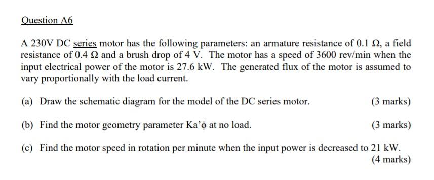 Solved Question A6 A 230V DC series motor has the following | Chegg.com