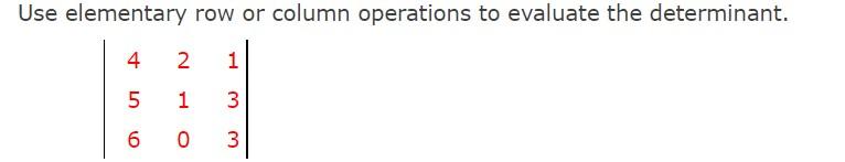Solved Use elementary row or column operations to evaluate | Chegg.com