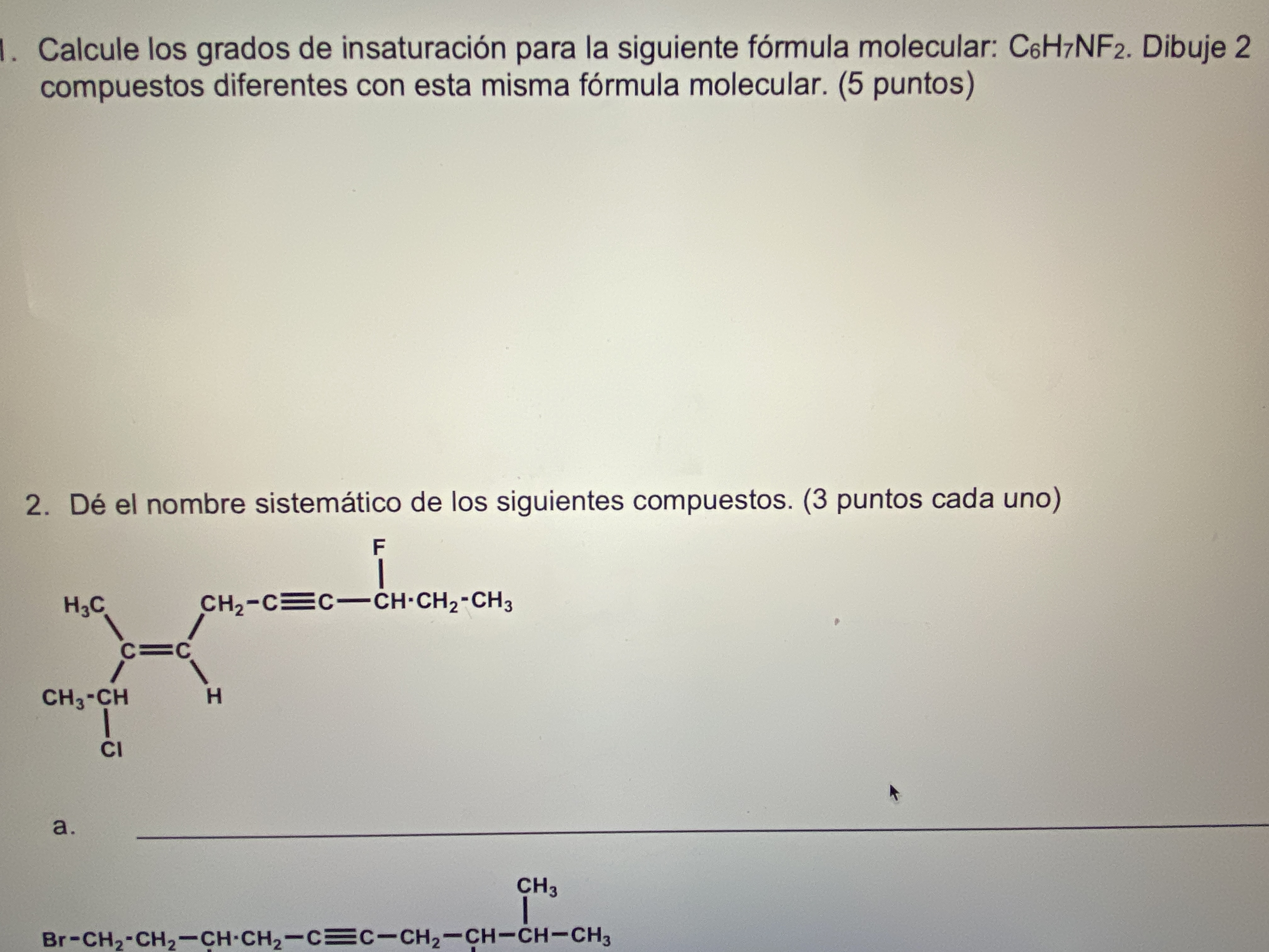 Calcule los grados de insaturación para la siguiente fórmula molecular: \( \mathrm{C}_{6} \mathrm{H}_{7} \mathrm{NF}_{2} \).