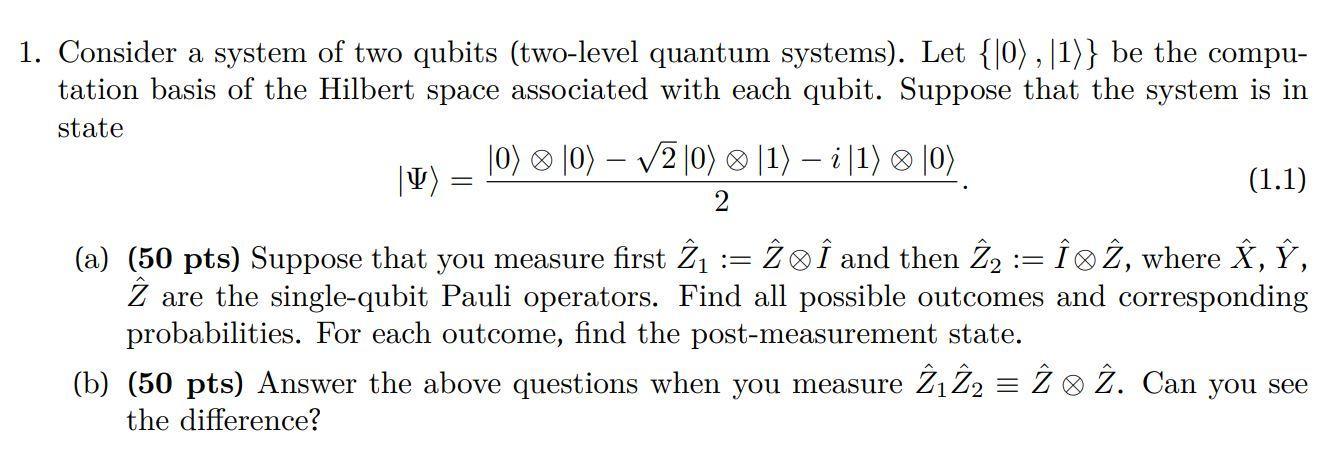 Solved 1. Consider A System Of Two Qubits (two-level Quantum | Chegg.com