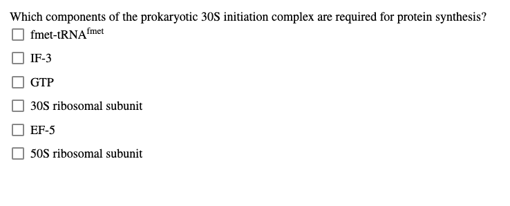 Solved Which components of the prokaryotic 30S initiation | Chegg.com