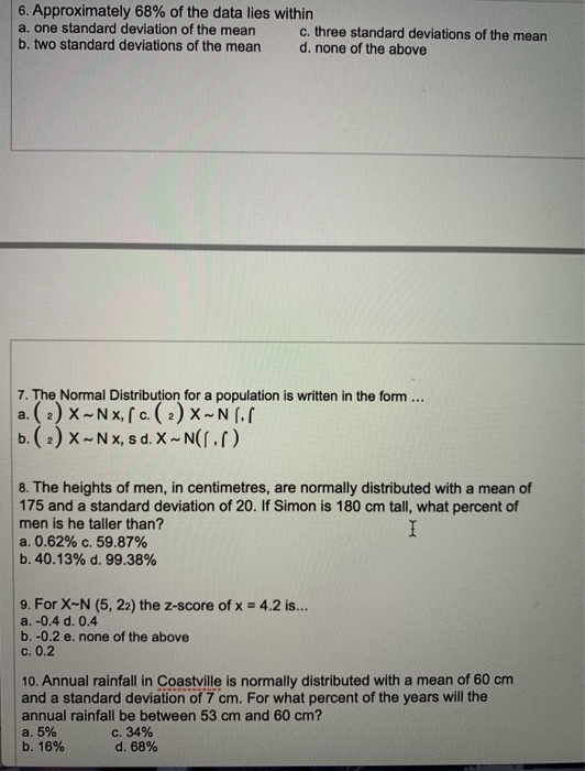 Solved 6. Approximately 68 % of the data lies within a. one