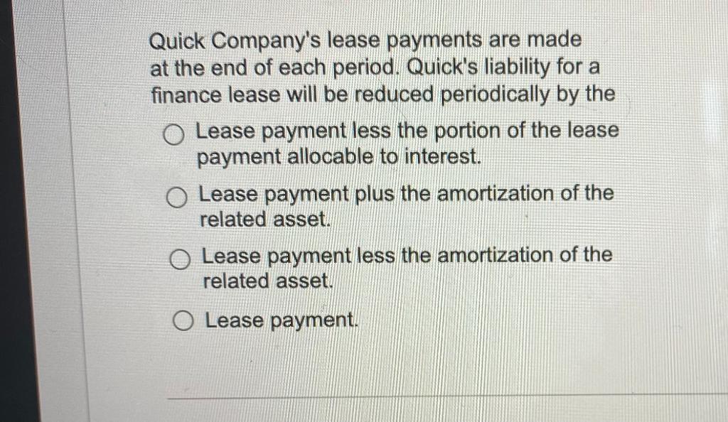 Solved Quick Company's lease payments are made at the end of | Chegg.com