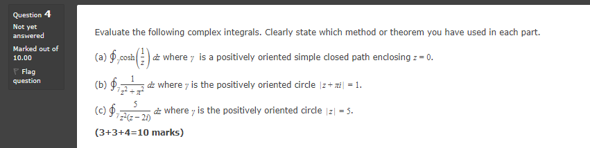 Solved Evaluate the following complex integrals. Clearly | Chegg.com