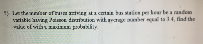 Solved Let the number of buses arriving at a certain bus | Chegg.com