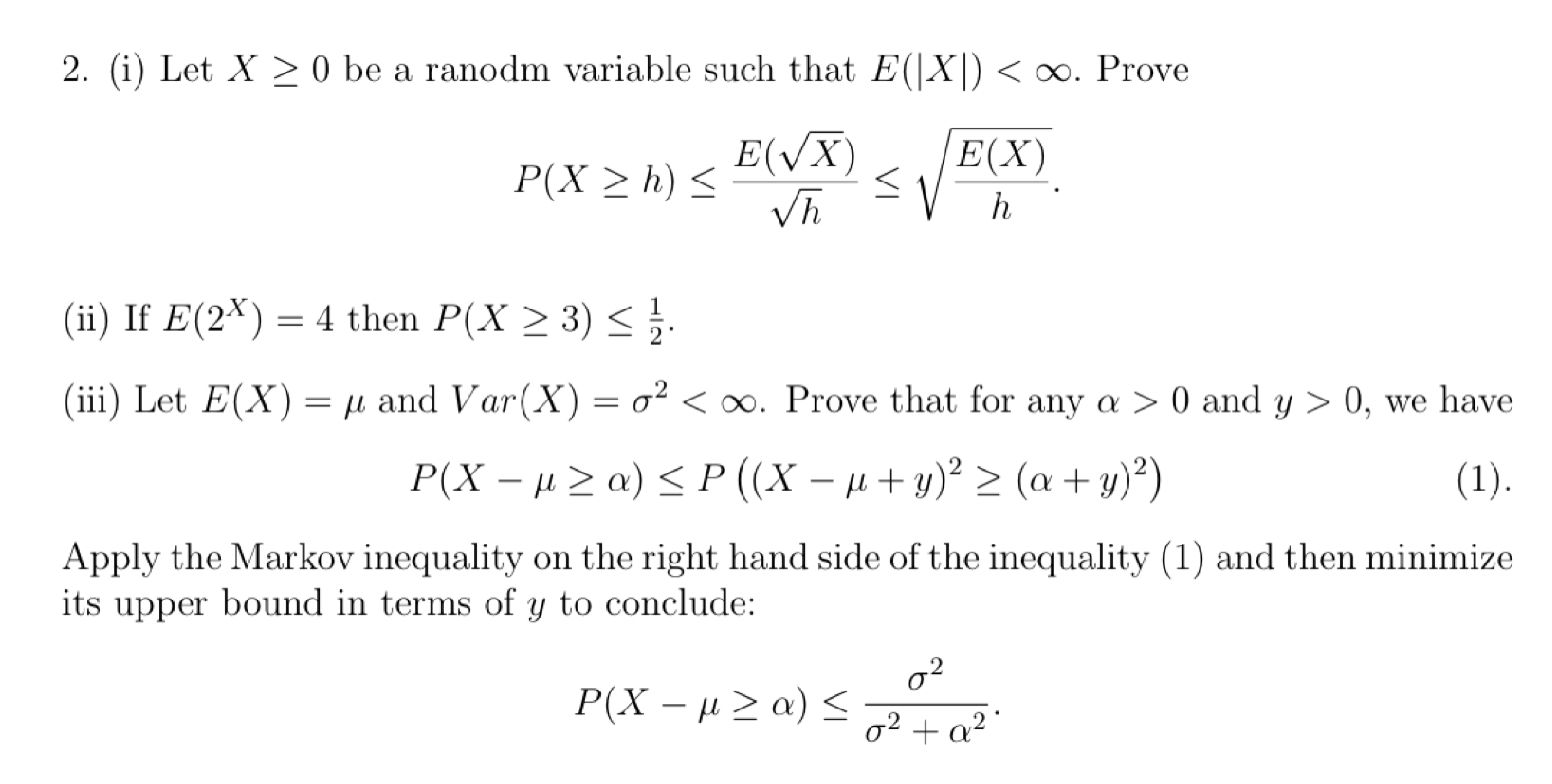 Solved 2. (i) Let X≥0 be a ranodm variable such that | Chegg.com