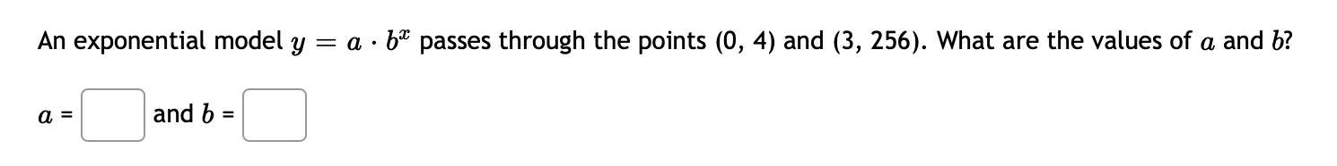 Solved An exponential model y = a · be passes through the | Chegg.com