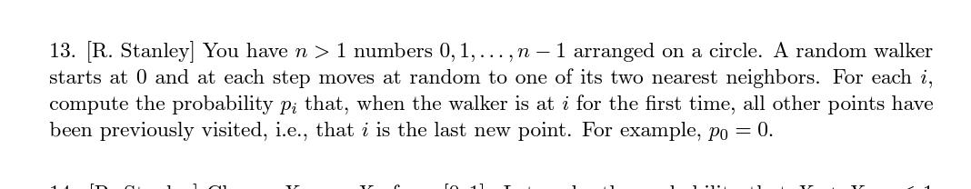 Solved 13. [R. Stanley) You have n > 1 numbers 0, 1,..., n - | Chegg.com