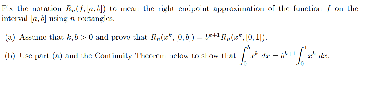 Solved Fix the notation Rn (f, [a,b]) to mean the right | Chegg.com