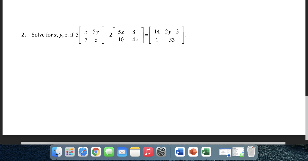 Solved x 5y 2. Solve for x, y, z, if 3 #*;?-{% 1][12] H 5x | Chegg.com