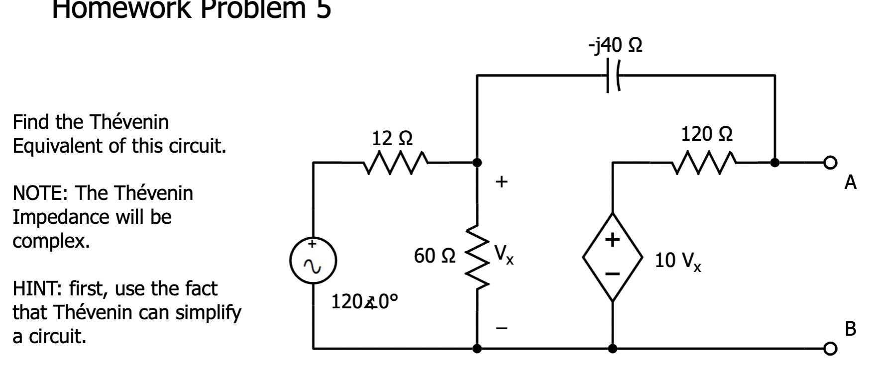 Solved Homework Problem 5 Find the Thévenin Equivalent of | Chegg.com