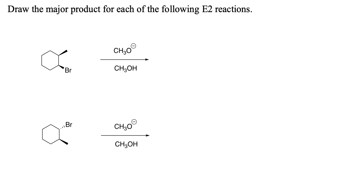 Solved Draw the major product for each of the following E2 | Chegg.com