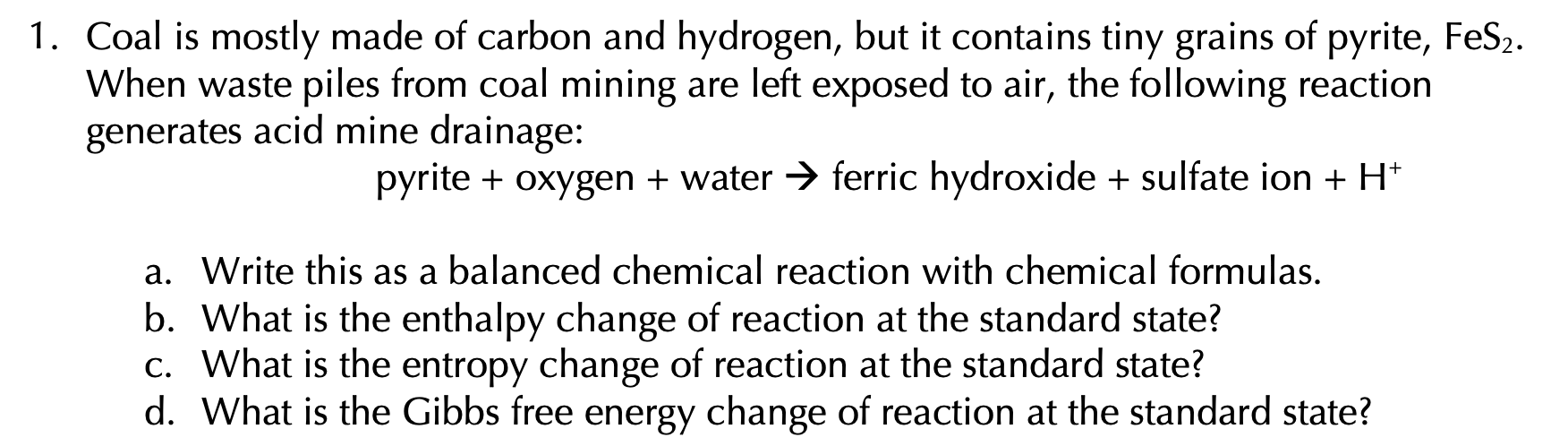 Solved 1. Coal is mostly made of carbon and hydrogen, but it | Chegg.com