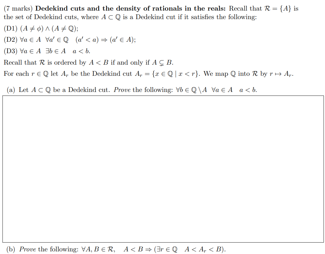 Solved {A} Is (7 Marks) Dedekind Cuts And The Density Of | Chegg.com