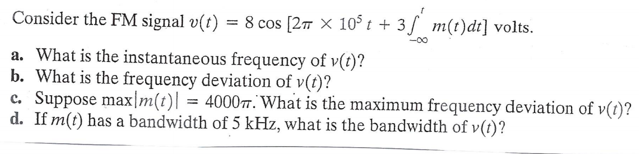 Solved Consider the FM signal v(t) = 8 cos [27 X 10%+ + 35 | Chegg.com
