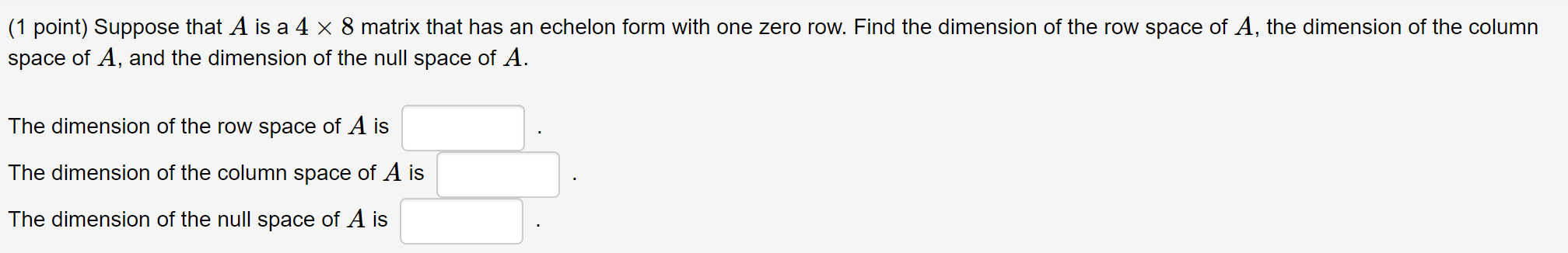 Solved 1 Point Suppose That A Is A 4 X 8 Matrix That Has