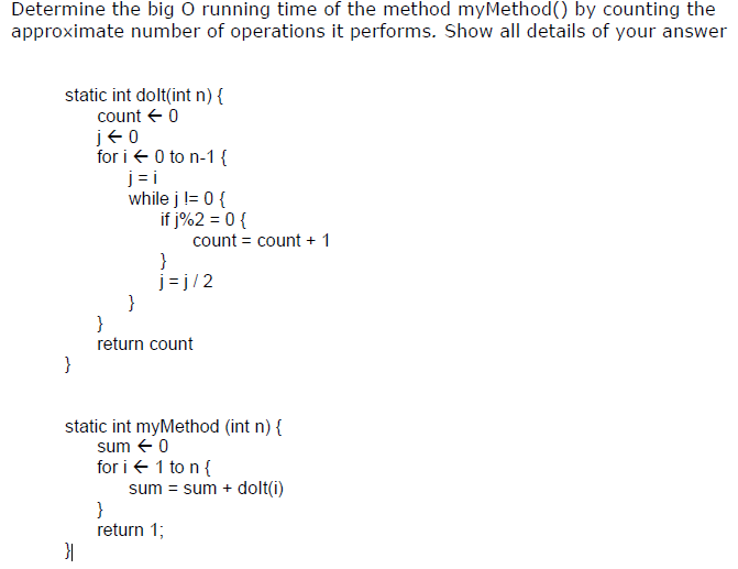 Solved Determine the big O running time of the method | Chegg.com