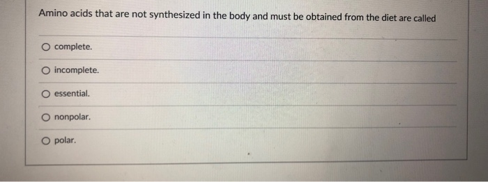 solved-amino-acids-that-are-not-synthesized-in-the-body-and-chegg