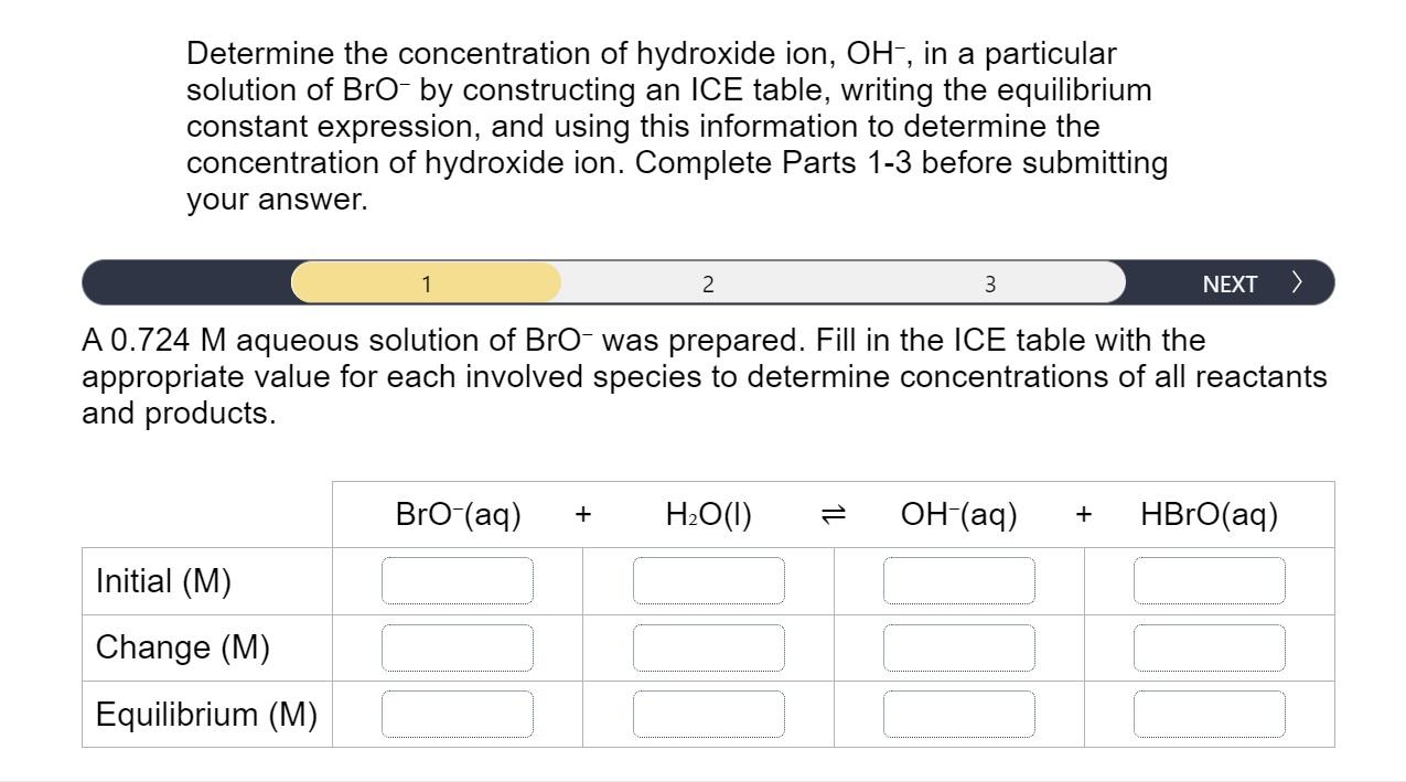 Solved Determine the concentration of hydroxide ion, OH−, in