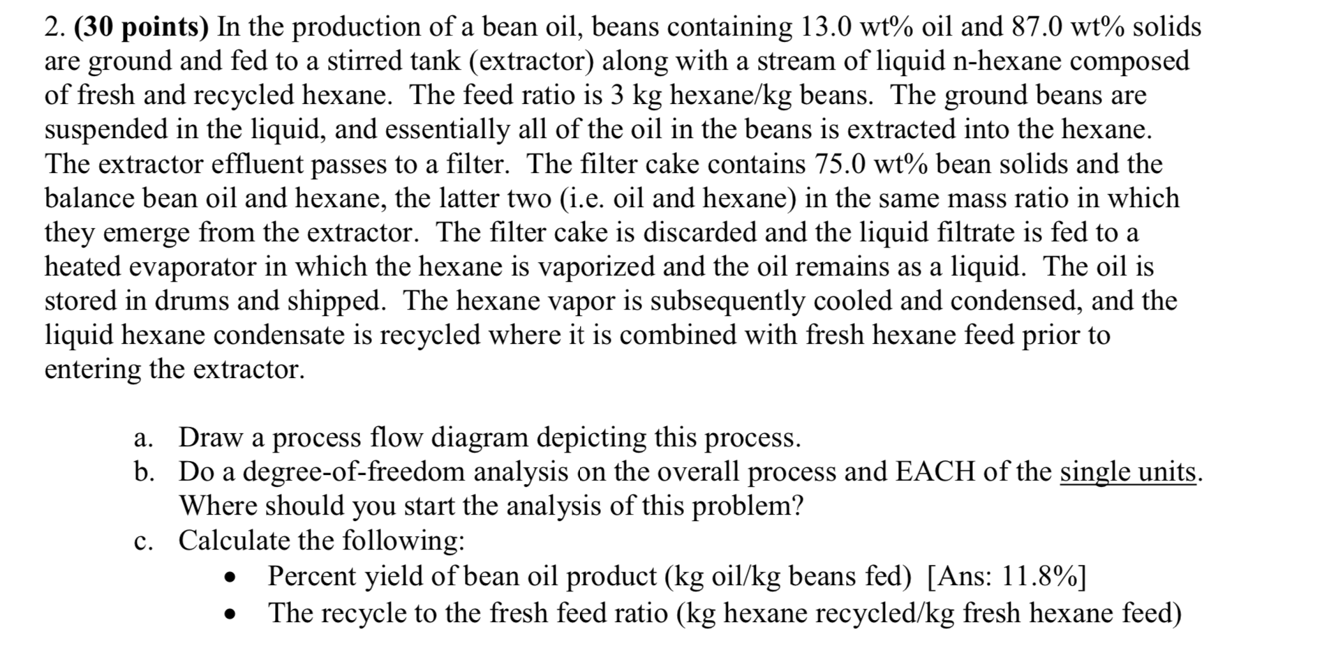 Solved 2. (30 points) In the production of a bean oil, beans