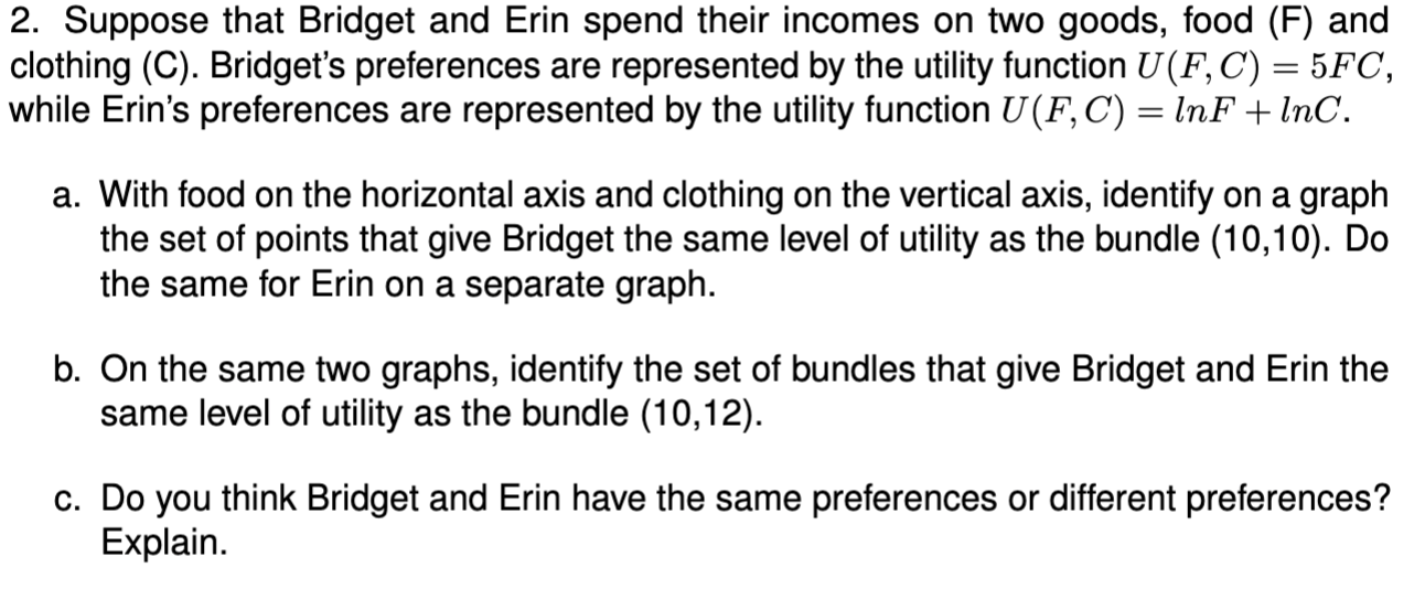 Solved 2. Suppose that Bridget and Erin spend their
