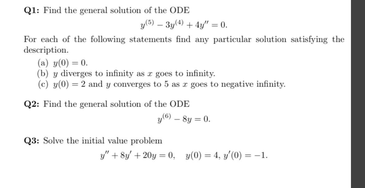 Solved Q1: Find the general solution of the ODE y(5) – 3y(4) | Chegg.com