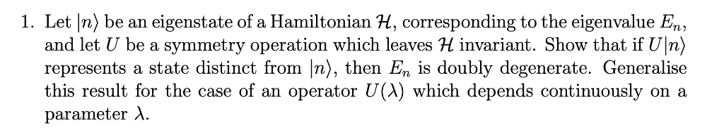 Solved 1. Let In) be an eigenstate of a Hamiltonian H, | Chegg.com