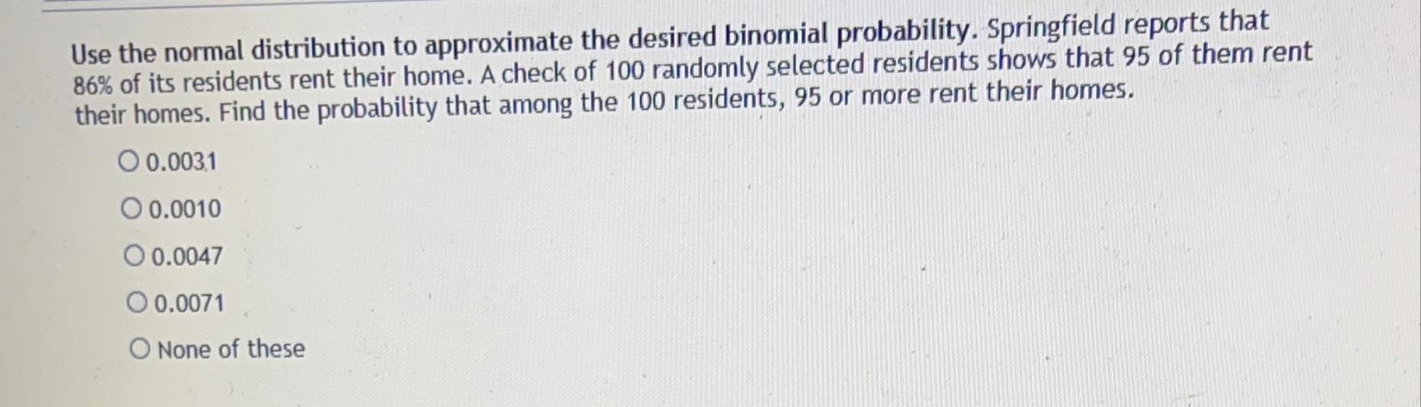 Solved Use the normal distribution to approximate the | Chegg.com
