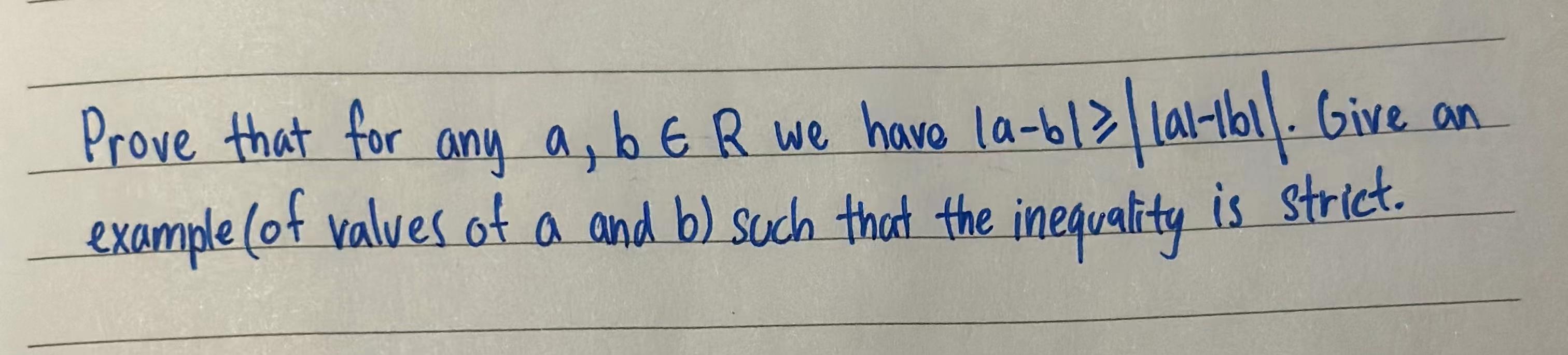 Solved Prove That For Any A,b∈R We Have ∣a−b∣⩾∣∣a∣−∣b∣∣. | Chegg.com