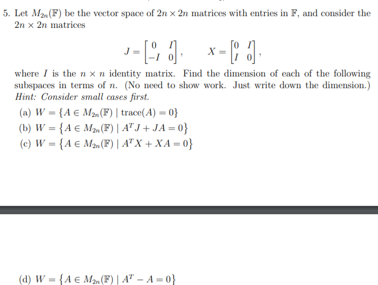 Solved 5. Let M2n(F) be the vector space of 2n x 2n matrices | Chegg.com