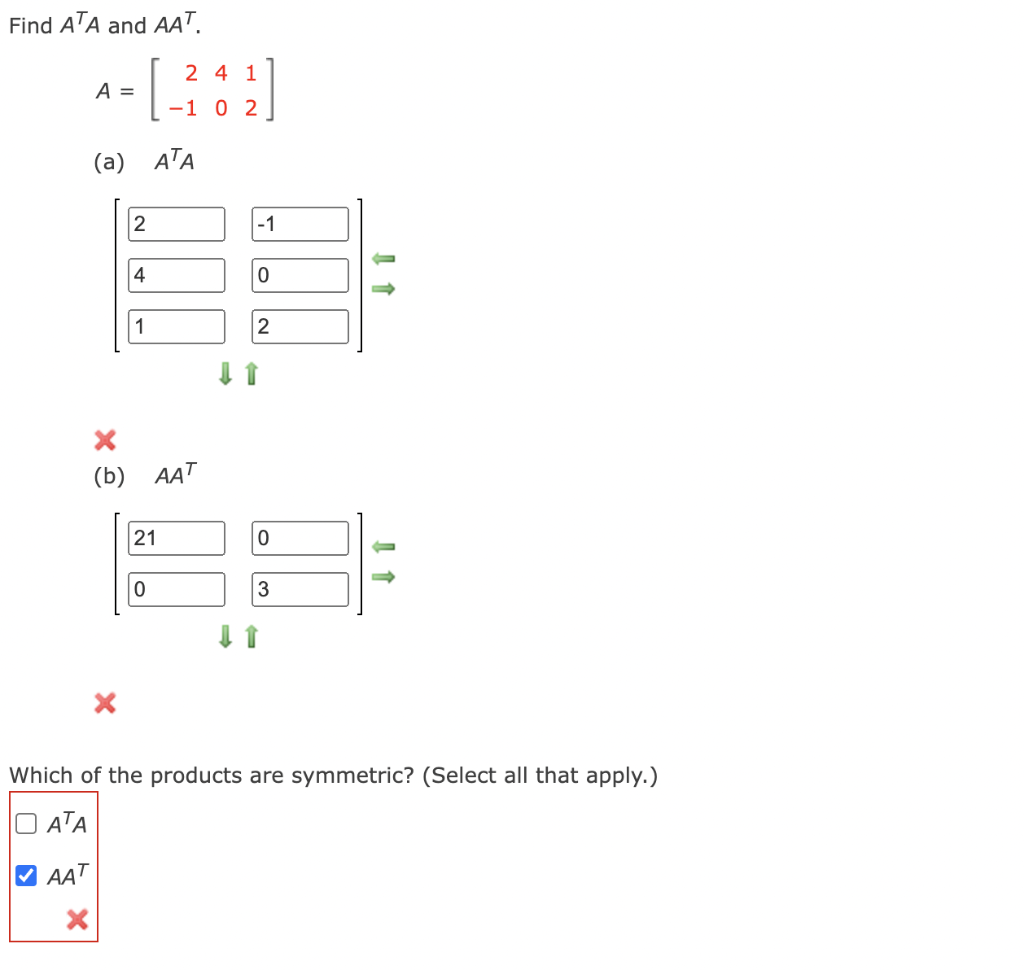 Solved Find ATA and AAT A=[2−14012] (a) ATA x (b) AAT x | Chegg.com